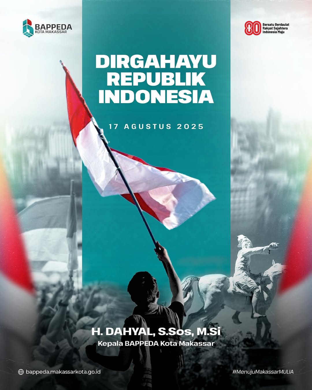 Dari_Makassar,_kita_maknai_arti_kemerdekaan_dengan_kerja_nyata.Bappeda_Kota_Makassar_mengucapkan